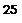 Text Box: 25