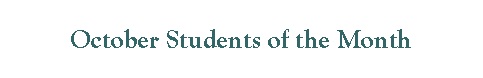 Text Box: October Students of the Month