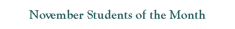 Text Box: November Students of the Month